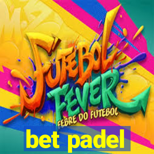 bet padel